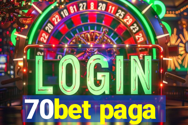 70bet paga